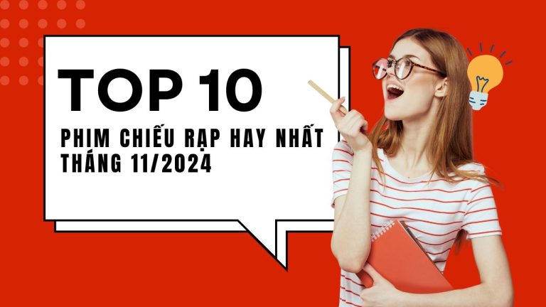 top 10 phim chiếu rạp hay nhất