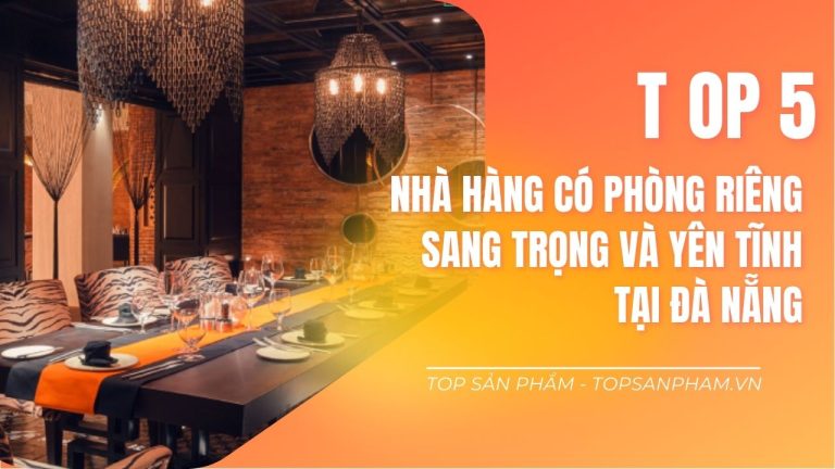 Top 5 Nhà Hàng Có Phòng Riêng Tại Đà Nẵng - Phòng VIP tiếp khách đầy sang trọng
