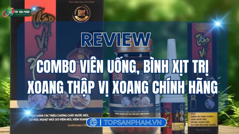 Review viên uống, bình xịt trị xoang Thập Vị Xoang chính hãng