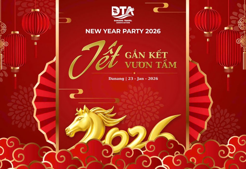 New Year Party 2026 Chi hội Lữ hành Đà Nẵng – Tết Gắn Kết, Vươn Tầm Ngành Du Lịch Việt