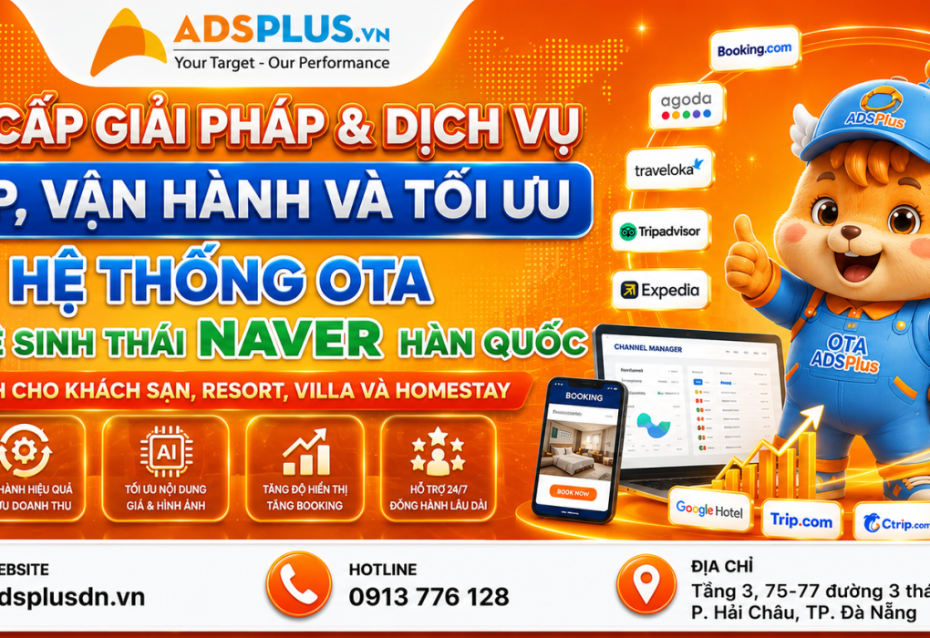 Dịch vụ Setup và Vận hành OTA ADSPlus – Giải pháp tối ưu doanh thu khách sạn toàn diện từ A đến Z