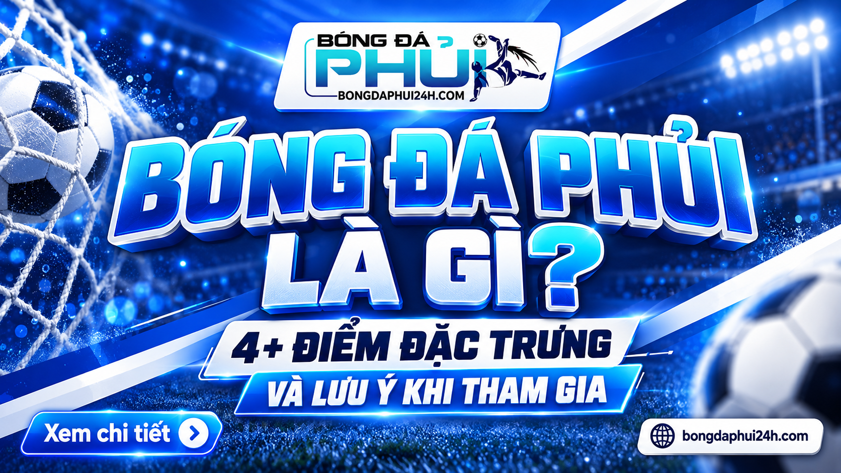 bongdaphui24h.com – Kênh thông tin dành cho cộng đồng bóng đá phủi